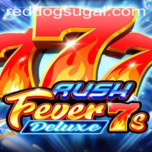 Experience the Thrill of RushFever7sDeluxe at Red Dog Casino