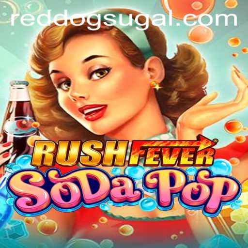 RushFeverSodaPop: A Dive into the Exciting World of Red Dog Casino's Latest Game